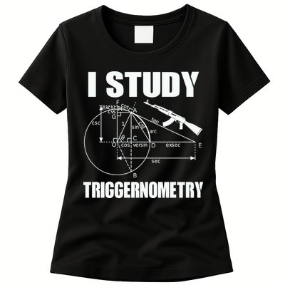 I Study Triggernometry Gun Womens T-Shirt