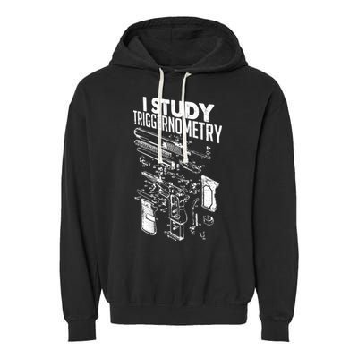 I Study Triggernometry Gun Diagram Garment-Dyed Fleece Hoodie