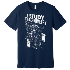 I Study Triggernometry Gun Diagram Premium T-Shirt