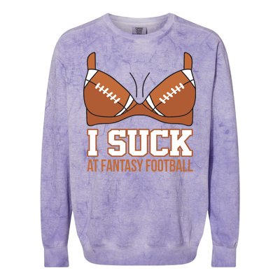 I Suck At Fantasy Football Last Place Colorblast Crewneck Sweatshirt