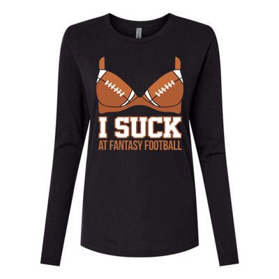 I Suck At Fantasy Football Last Place Womens Cotton Relaxed Long Sleeve T-Shirt