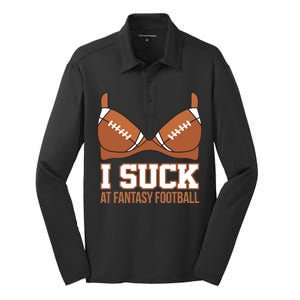 I Suck At Fantasy Football Last Place Silk Touch Performance Long Sleeve Polo