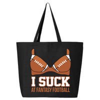 I Suck At Fantasy Football Last Place 25L Jumbo Tote