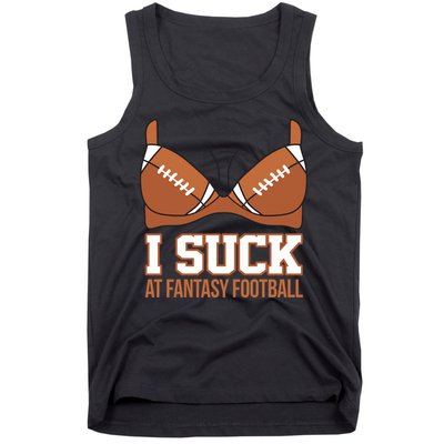 I Suck At Fantasy Football Last Place Tank Top