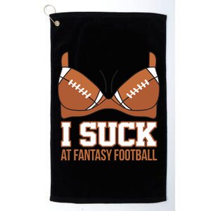 I Suck At Fantasy Football Last Place Platinum Collection Golf Towel