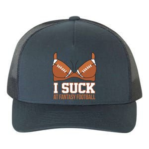 I Suck At Fantasy Football Last Place Yupoong Adult 5-Panel Trucker Hat