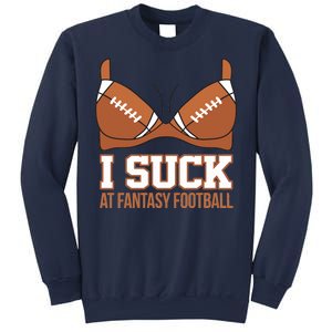 I Suck At Fantasy Football Last Place Sweatshirt