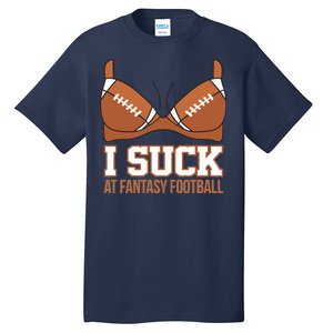 I Suck At Fantasy Football Last Place Tall T-Shirt