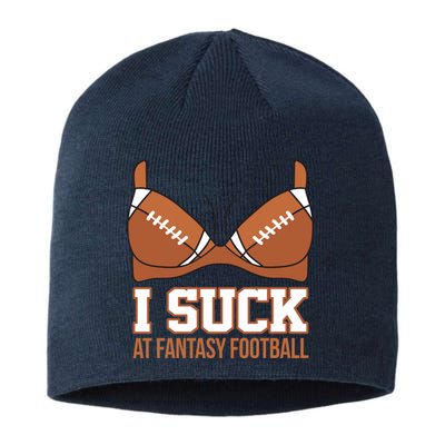 I Suck At Fantasy Football Last Place Sustainable Beanie