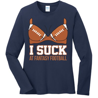 I Suck At Fantasy Football Last Place Ladies Long Sleeve Shirt