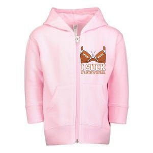 I Suck At Fantasy Football Last Place Toddler Zip Fleece Hoodie