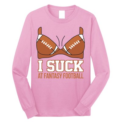 I Suck At Fantasy Football Last Place Long Sleeve Shirt