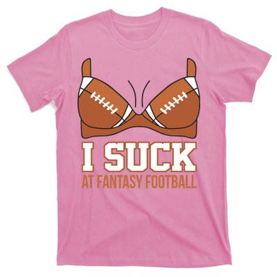 I Suck At Fantasy Football Last Place T-Shirt