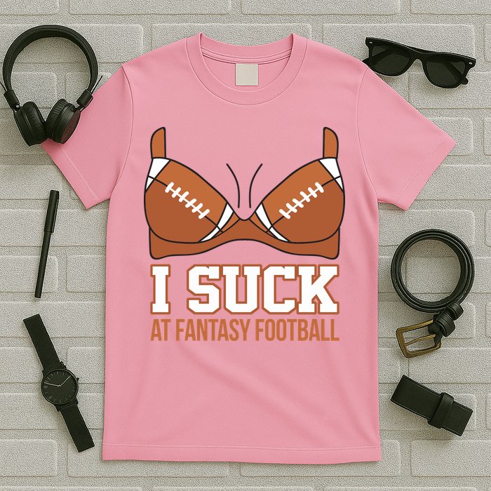 I Suck At Fantasy Football Last Place T-Shirt