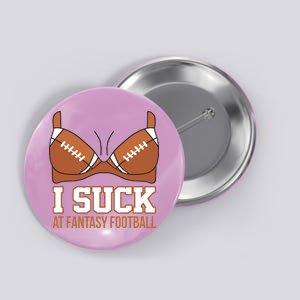 I Suck At Fantasy Football Last Place Button