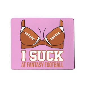 I Suck At Fantasy Football Last Place Mousepad