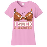 I Suck At Fantasy Football Last Place Women's T-Shirt