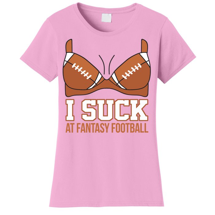 I Suck At Fantasy Football Last Place Women's T-Shirt