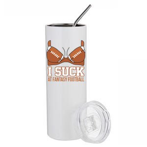 I Suck At Fantasy Football Last Place Stainless Steel Tumbler