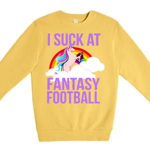 I Suck At Fantasy Football Unicorn Premium Crewneck Sweatshirt