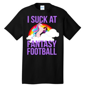 I Suck At Fantasy Football Unicorn Tall T-Shirt