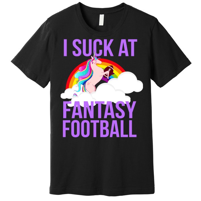 I Suck At Fantasy Football Unicorn Premium T-Shirt