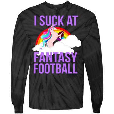 I Suck At Fantasy Football Unicorn Tie-Dye Long Sleeve Shirt