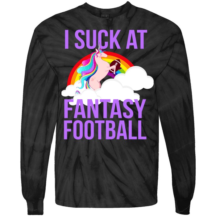 I Suck At Fantasy Football Unicorn Tie-Dye Long Sleeve Shirt