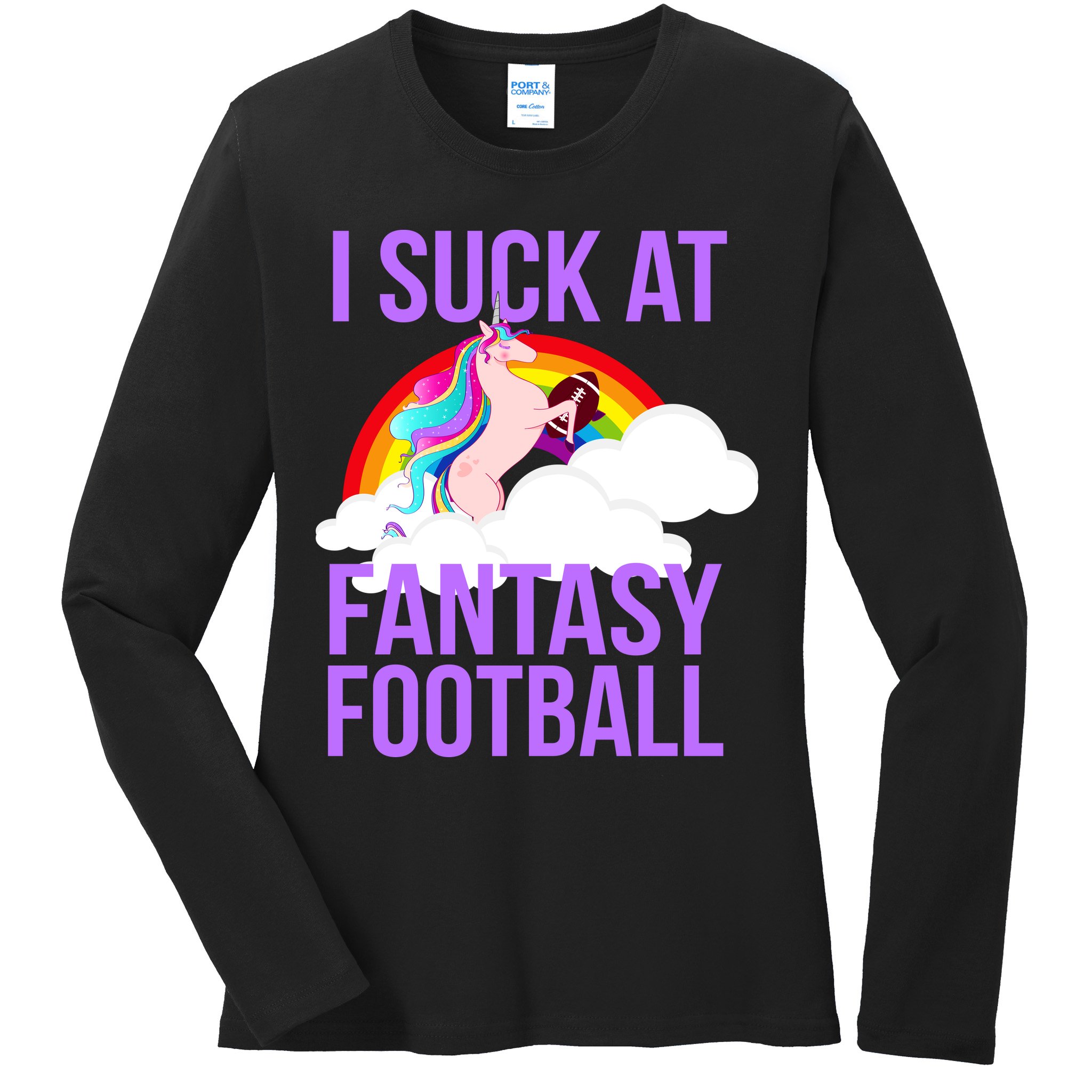 I Suck At Fantasy Football Unicorn Ladies Long Sleeve Shirt