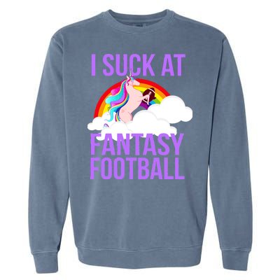 I Suck At Fantasy Football Unicorn Garment-Dyed Sweatshirt