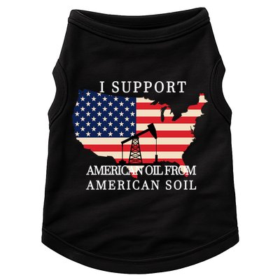 I Support American Oil From American Soil Keystone Pipeline Doggie Tank