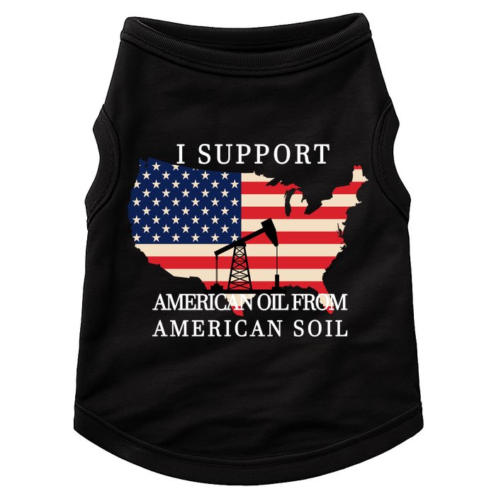 I Support American Oil From American Soil Keystone Pipeline Doggie Tank