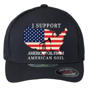 I Support American Oil From American Soil Keystone Pipeline Flexfit Unipanel Trucker Cap