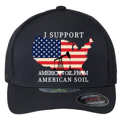 I Support American Oil From American Soil Keystone Pipeline Flexfit Unipanel Trucker Cap