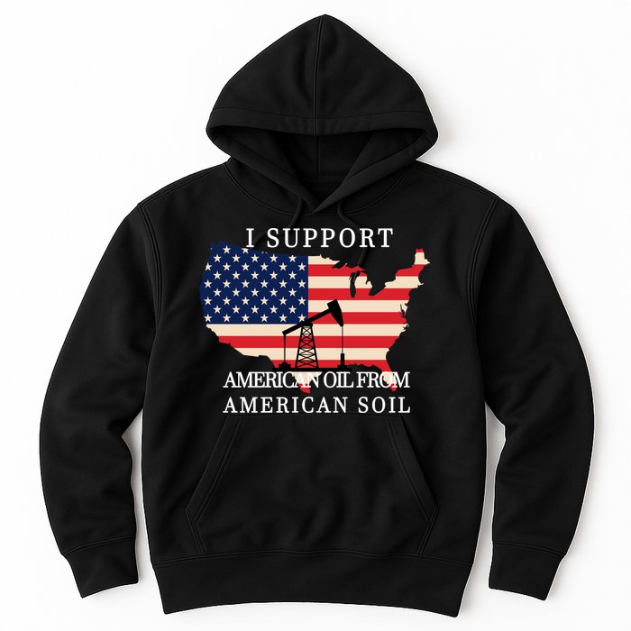 I Support American Oil From American Soil Keystone Pipeline Hoodie