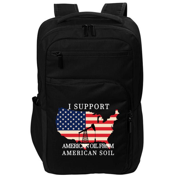 I Support American Oil From American Soil Keystone Pipeline Impact Tech Backpack