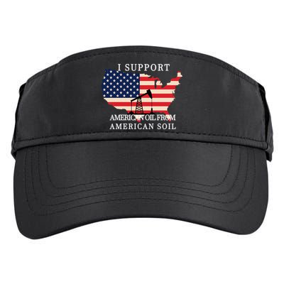 I Support American Oil From American Soil Keystone Pipeline Adult Drive Performance Visor