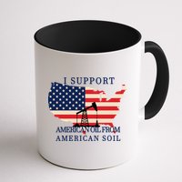 I Support American Oil From American Soil Keystone Pipeline Mug