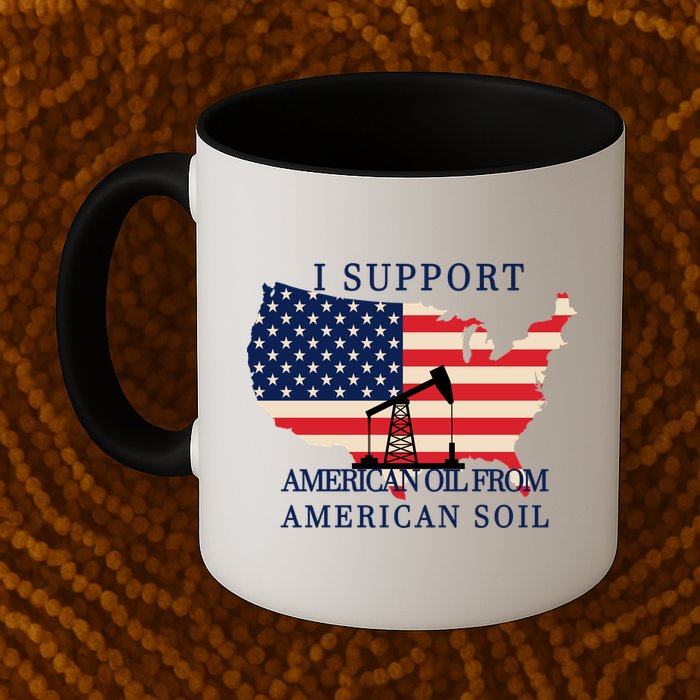 I Support American Oil From American Soil Keystone Pipeline Mug