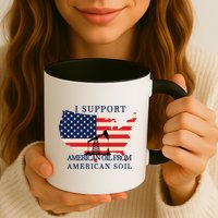 I Support American Oil From American Soil Keystone Pipeline Mug