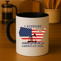 I Support American Oil From American Soil Keystone Pipeline Mug
