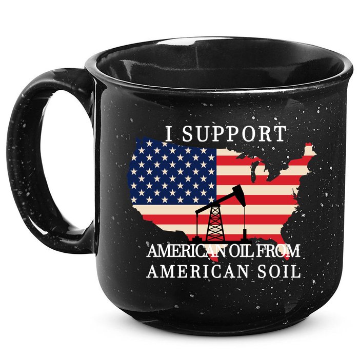 I Support American Oil From American Soil Keystone Pipeline 15oz Campfire Ceramic Mug