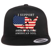I Support American Oil From American Soil Keystone Pipeline Flatbill Hat