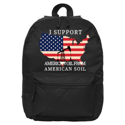 I Support American Oil From American Soil Keystone Pipeline 16 in Basic Backpack