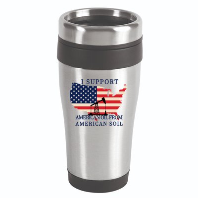 I Support American Oil From American Soil Keystone Pipeline 16oz Travel Tumbler
