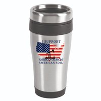 I Support American Oil From American Soil Keystone Pipeline 16oz Travel Tumbler