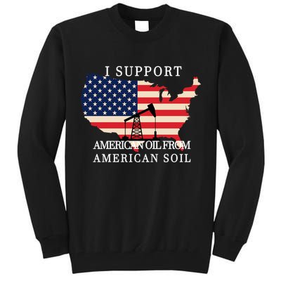 I Support American Oil From American Soil Keystone Pipeline Tall Sweatshirt