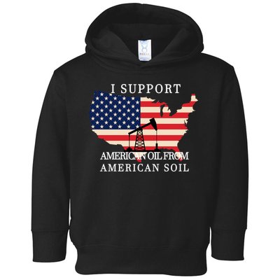 I Support American Oil From American Soil Keystone Pipeline Toddler Hoodie
