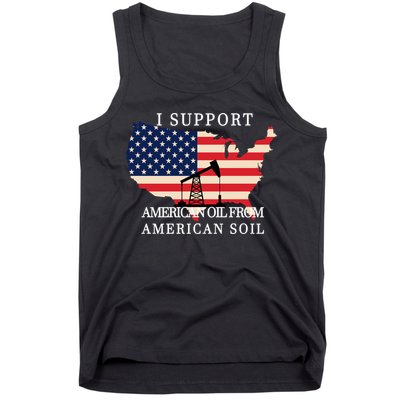 I Support American Oil From American Soil Keystone Pipeline Tank Top