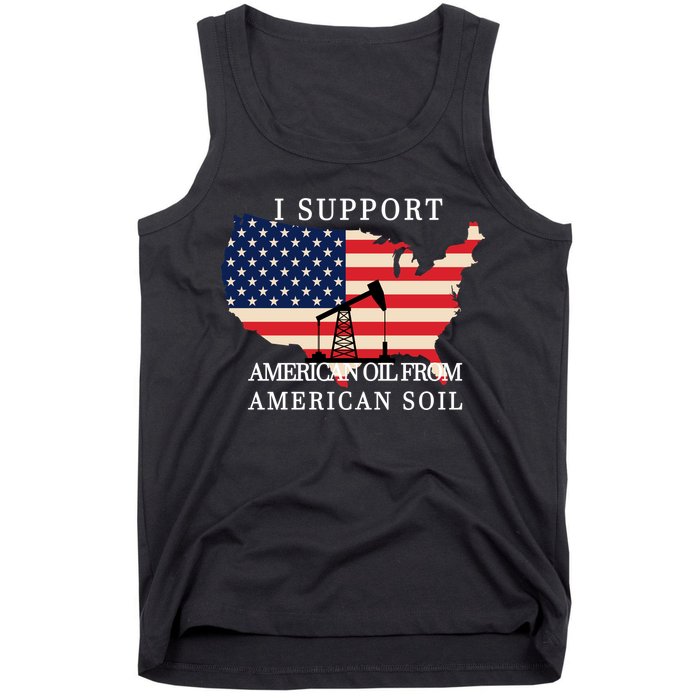 I Support American Oil From American Soil Keystone Pipeline Tank Top